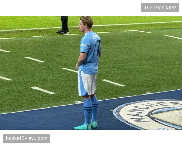 德布劳内那不勒斯首发位置竞争激烈，近期表现稳健备受期待