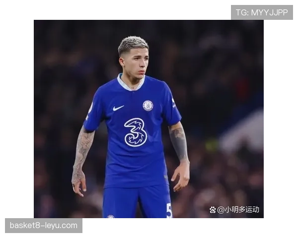 恩佐在切尔西的战术角色与数据表现解析