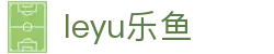leyu - 乐鱼体育直播平台（中国）_leyu.com官方入口